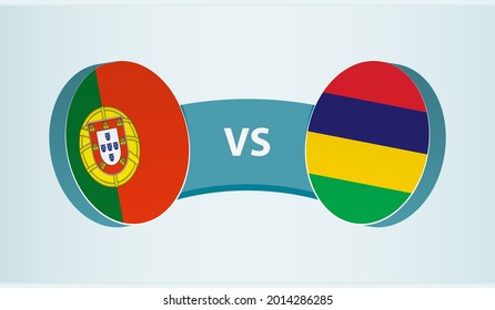 Portugal versus Mauritius, team sports competition concept. Round flag of countries.