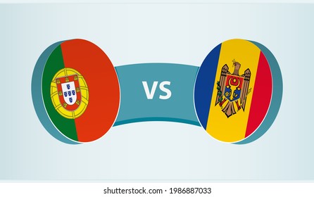 Portugal versus Moldova, team sports competition concept. Round flag of countries.