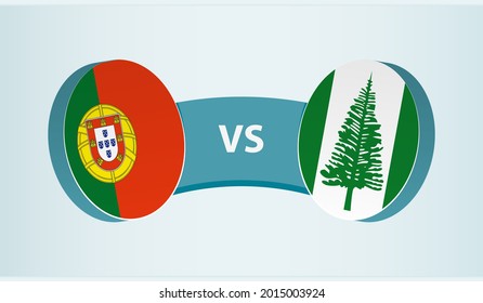 Portugal versus Norfolk Island, team sports competition concept. Round flag of countries.