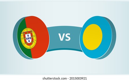 Portugal versus Palau, team sports competition concept. Round flag of countries.