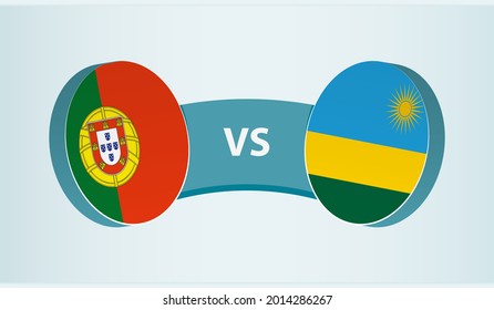 Portugal versus Rwanda, team sports competition concept. Round flag of countries.