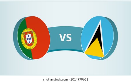 Portugal versus Saint Lucia, team sports competition concept. Round flag of countries.