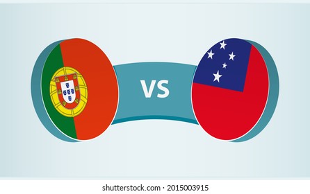 Portugal versus Samoa, team sports competition concept. Round flag of countries.