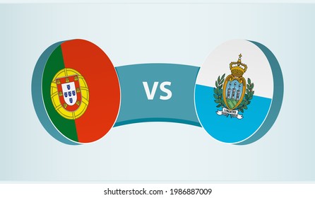 Portugal versus San Marino, team sports competition concept. Round flag of countries.