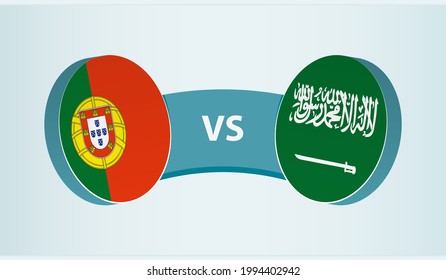 Portugal versus Saudi Arabia, team sports competition concept. Round flag of countries.