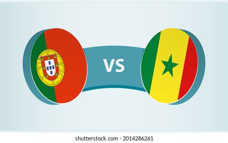 Portugal versus Senegal, team sports competition concept. Round flag of countries.