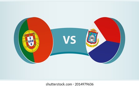 Portugal versus Sint Maarten, team sports competition concept. Round flag of countries.