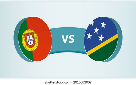 Portugal versus Solomon Islands, team sports competition concept. Round flag of countries.