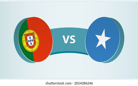 Portugal versus Somalia, team sports competition concept. Round flag of countries.