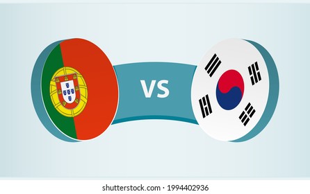 Portugal versus South Korea, team sports competition concept. Round flag of countries.