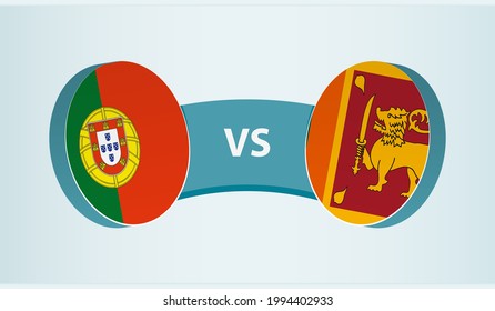 Portugal versus Sri Lanka, team sports competition concept. Round flag of countries.