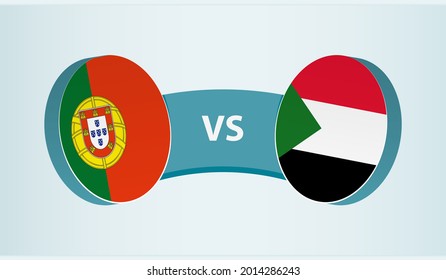 Portugal versus Sudan, team sports competition concept. Round flag of countries.