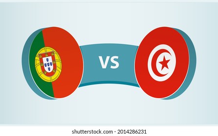 Portugal versus Tunisia, team sports competition concept. Round flag of countries.