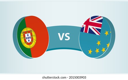 Portugal versus Tuvalu, team sports competition concept. Round flag of countries.