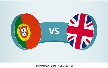 Portugal versus United Kingdom, team sports competition concept. Round flag of countries.