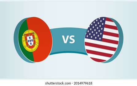 Portugal versus USA, team sports competition concept. Round flag of countries.