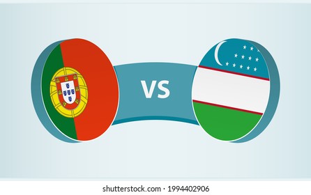 Portugal versus Uzbekistan, team sports competition concept. Round flag of countries.