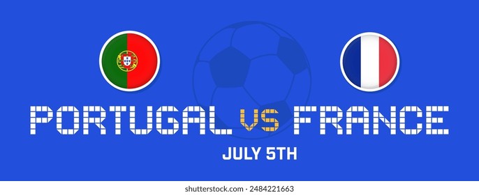 Portugal vs France sport match template. Vector illustration with text, flags. Banner, news.