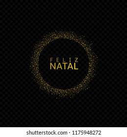 Portugese Christmas label. Feliz natal, golden confetti label