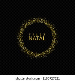 Portugese Christmas label. Feliz natal, golden confetti label