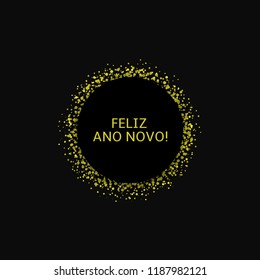 Portugese New Year label. Feliz ano novo, golden confetti label