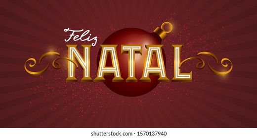 Portuguese brazilian title saying Happy Christmas. Christmas design, with golden, red and green elements. Vector illustration greeting card, ad, poster, flyer, web-banner, promotion