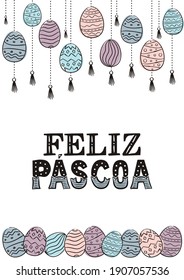 Portugiesische Frohe Osterkarte. Handgezeichnete festliche Typografie mit hängenden bemalten Eiern in mehrfarbiger Farbe. Vektorgrafik im Doodle-Stil für Poster oder Banner für Portugal. Übersetzung: Frohe Ostern