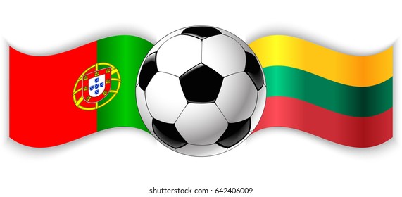 Portuguese and Lithuanian wavy flags with football ball. Portugal combined with Lithuania isolated on white. Football match or international sport competition concept.