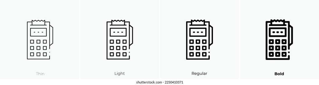 pos terminal icon. Thin, Light Regular And Bold style design isolated on white background