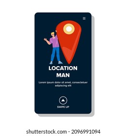 Position Location Man Share In Social Media Vector. Geography Location Man Sharing In Internet Online, Using Mobile Phone Application For Traveling. Character Map Locate Web Flat Cartoon Illustration