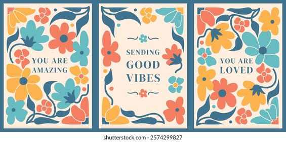 Positive affirmation poster, retro banner and greeting card. Naive modern stylized flower frame, arrangement with copy space. Vertically drawn raw-look background. Spring warm colors