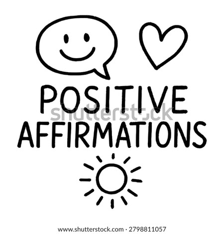 Positive Affirmations Hand Drawn Doodle Black Ink Line Art Line Icon representing positive affirmations hand drawn doodle black ink line art, suitable for web interfaces, presentations, reports, apps, and clean vector design projects