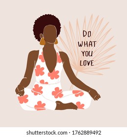 Positive african american woman doing yoga in a lotus position sits, meditates. Wellness vector illustration in a flat style. The phrase is written, Do what you love.
