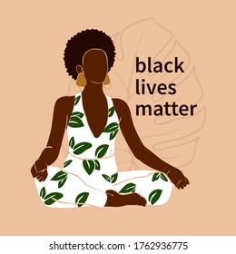 Positive african american woman doing yoga in a lotus position sits, meditates. Wellness vector illustration in a flat style. The phrase is written, black lives matter