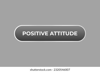 Positive Attitude-Taste. Sprechblase, Bannerkennzeichnung positive Einstellung