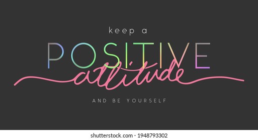 positive attitude calligraphy slogan with rainbow foul print on black background