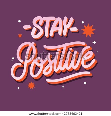 Positive attitude lettering, optimistic quote