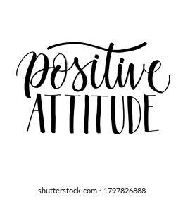 Positive Attitude, motivational lettering quotes for print, card, poster, banner and other media, Vector EPS 10