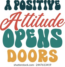 
A Positive Attitude Opens Doors T shirt Design Lover