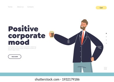 Positive corporate mood of business team concept of landing page with happy smiling successful businessman holding paper coffee cup. Cartoon flat vector illustration