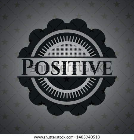 Positive dark badge. Vector Illustration. Detailed.