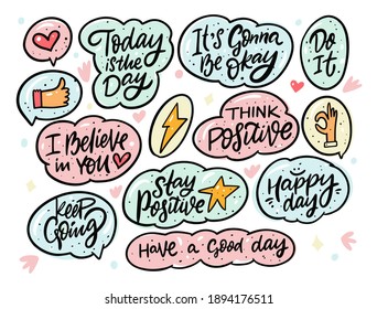 Positive doodles phrases set. Motivation slogans. Hand drawn calligraphy. Colorful vector illustration for t-shirt print.