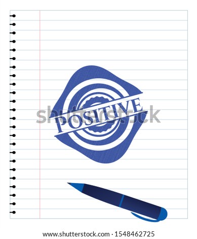 Positive emblem draw with pen effect. Blue ink. Vector Illustration. Detailed.