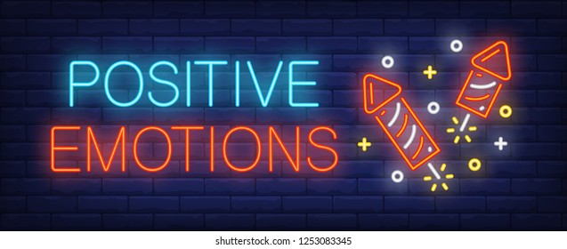 Positive emotions neon sign. Glowing inscription with fireworks and sparkles on brick wall background. Vector illustration can be used for festivals, bright advertisement, pyrotechnics