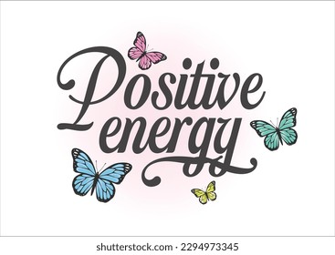 positive energy butterfly hand drawn design vector