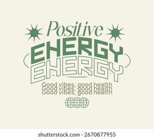 Positive energy Healthy motivation quotes typography design, Wellness graphic poster artwork, Healthy lifestyle vector, Aesthetic healthy graphic t-shirt design for print