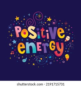 positive energy motivational design with unique lettering