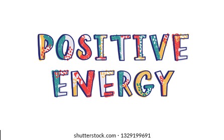 Positive Energy phrase handwritten with cool creative font decorated by bright colorful dots. Modern trendy hand lettering. Stylish vector illustration for t-shirt, apparel or sweatshirt print.