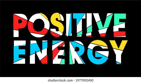 positive energy quote t shirt design 