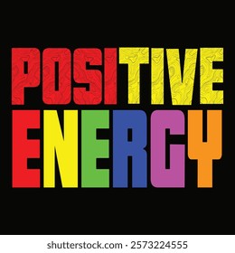 Positive energy t shirt dizine